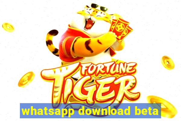 whatsapp download beta